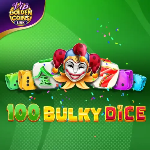 100 Bulky Dice Golden Coins Link VIP